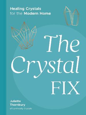 The Crystal Fix (Book)